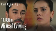 Ali Asaf evliymiş! - Kalp Atışı 18. Bölüm