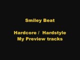 Smiley Beat - Hardcore / Hardstyle My Preview Tracks