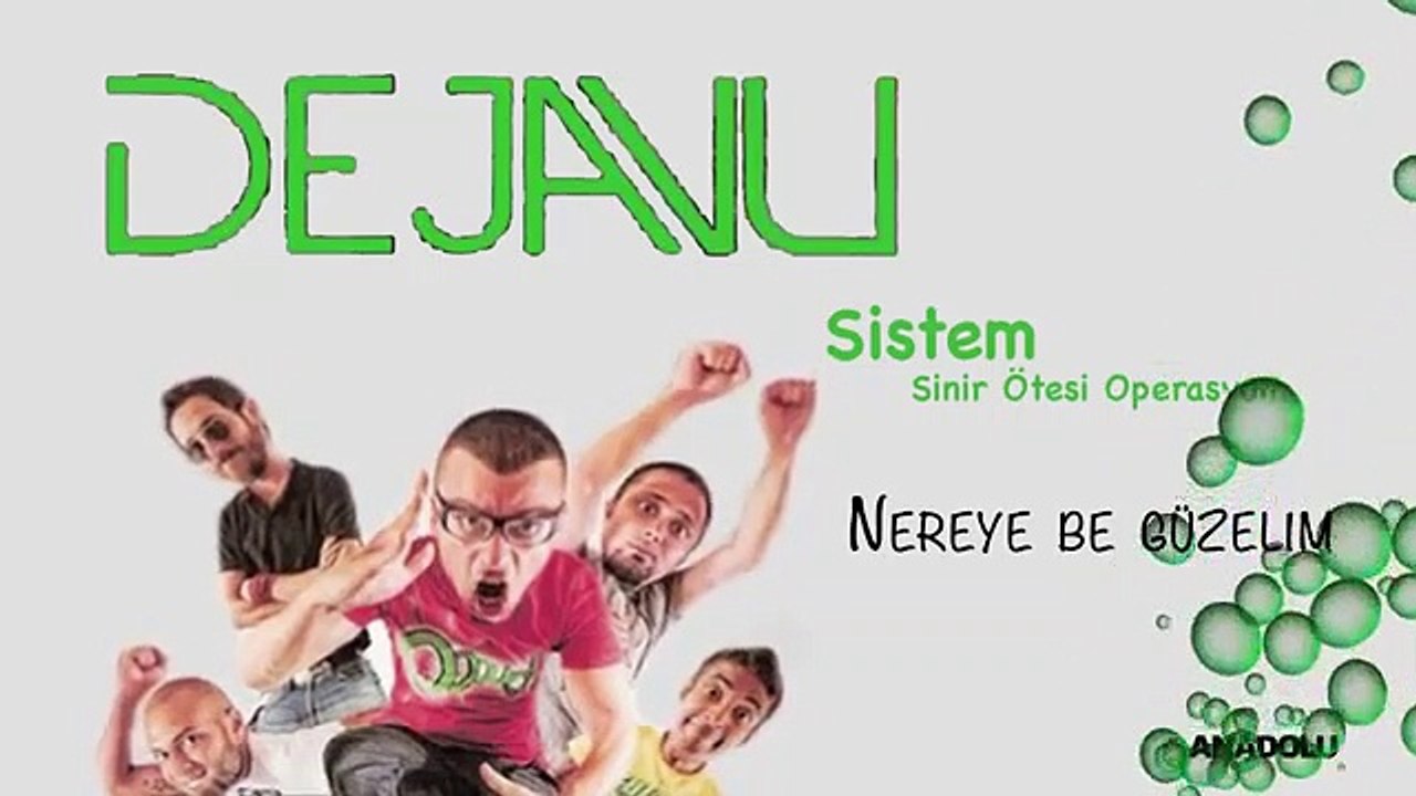 Dejavu - Nereye Be Güzelim