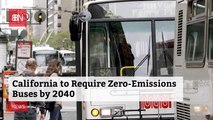 Buses In California Will Be Emissions Free By 2040