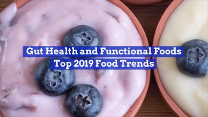 What Will Likely Be The Top 2019 Food Trends