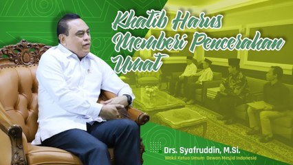 Syafruddin- Khatib Harus Memberi Pencerahan Umat