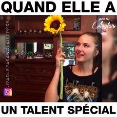 Elle a un talent très particulier