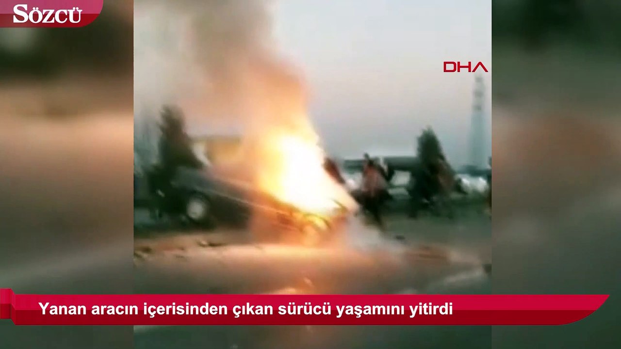 Yanan aracın içerisinden çıkan sürücü yaşamını yitirdi