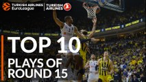 Top 10 Plays  - Turkish Airlines EuroLeague Regular Season Round 15