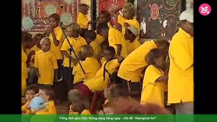 Tiếng Anh giao tiếp thông dụng hàng ngày - chủ đề 'Aboriginal Art'