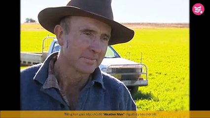 WEATHER MAN - Tiếng Anh giao tiếp chủ đề 'Weather Man' (Người dự báo thời tiết)