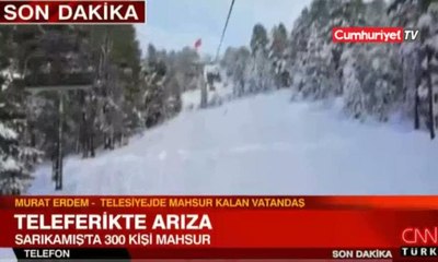 Teleferikte 300 kişi 2 saat mahsur kaldı