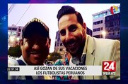 Así gozan de sus vacaciones los futbolistas peruanos