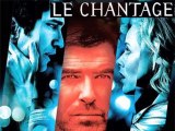 LE CHANTAGE - Pierce Brosnan