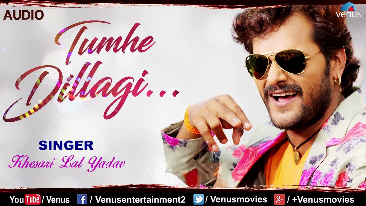 Khesari Lal Yadav _ Tumhe Dillagi Bhool Jani Padegi _ Latest Romantic Hindi Song_Full-HD
