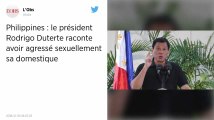 Philippines. Le président Rodrigo Duterte raconte avoir agressé sexuellement une domestique