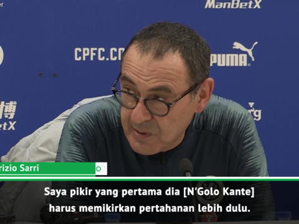 Kante 'Berkembang' Tapi Harus 'Memikirkan Pertahanan' Lebih Dulu - Sarri