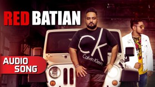 Red Batian | Audio Song | Gold E Gill Ft. King | Latest Punjabi Songs 2018 | Music & Sound