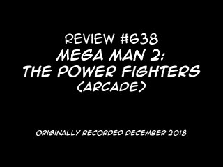 Review 638 - Mega Man 2: The Power Fighters