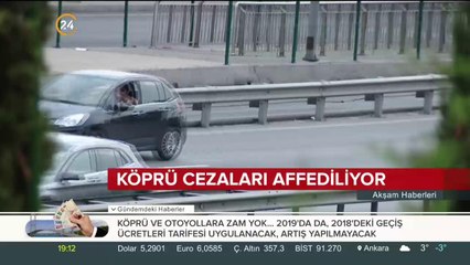 Köprü cezaları affediliyor
