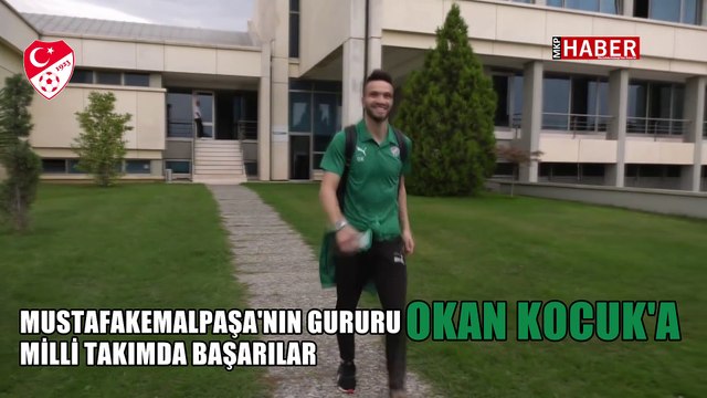 OKAN KOCUK MİLLİ TAKIMDA BAŞARILAR