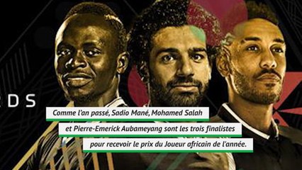 Joueur africain 2018 - Aubameyang, Mané et Salah finalistes