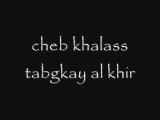 cheb rochdi et Cheb khalass - tabgkay al khir