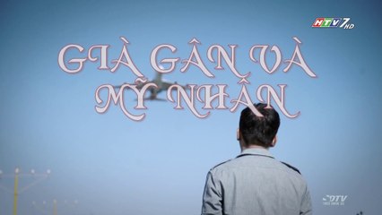 Già Gân Và Mỹ Nhân Tập 19 (Lồng Tiếng) - Phim Hoa Ngữ