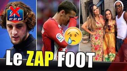 Caprice de RABIOT, larmes de GRIEZMANN, RONALDINHO marié à 2 femmes... Le ZAP FOOT !