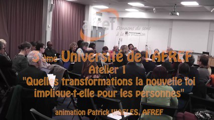 AFREF Université Atelier 1 "Quelles transformations la nouvelle loi implique-t-elle pour les personnes" ?loi
