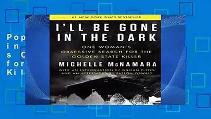 Popular I ll Be Gone in the Dark: One Woman s Obsessive Search for the Golden State Killer -