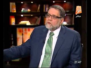 مختار نوح يذكر الرئيس مرسي بحديث الرئيس وبمسئوليته امام الله عن كل مواطن مصري