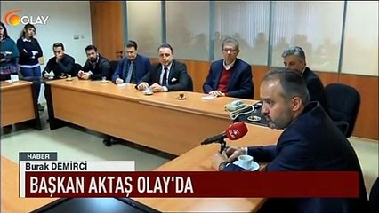 Başkan Aktaş Olay'da