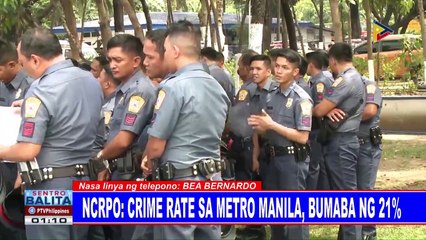 NCRPO: Crime rate sa Metro Manila, bumaba ng 21%