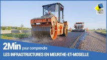 2 minutes pour comprendre les infrastructures en Meurthe-et-Moselle