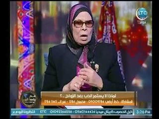 امنة نصير : نحن في امس الحاجة إلي إحياء ثقافة الأسرة في مجتمعنا