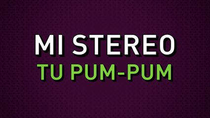 Mi Stereo - Tu Pum Pum