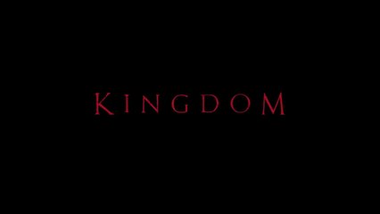 Kingdom  - Bande-annonce 2 VOSTFR