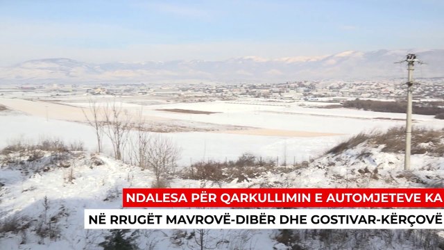 Reshjet e borës, ndalohet qarkullimi në disa akse