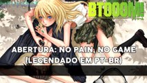 BTOOOM! Abertura『Nano - No pain, No game』(Legendado em PT-BR)