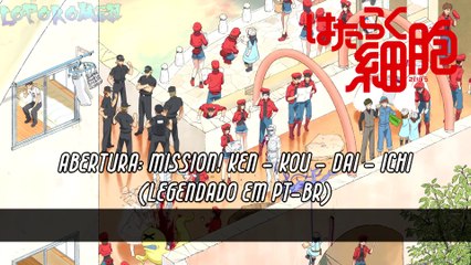 Hataraku Saibou Abertura『Red Blood Cell, White Blood Cell, Killer T Saibou e Macrophage - Mission! Ken・Kou・Dai・Ichi』(Legendado em PT-BR)