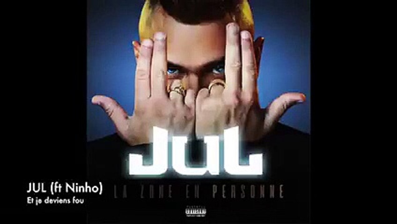 JUL - Et je deviens fou ft Ninho