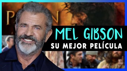 La mejor película de Mel Gibson