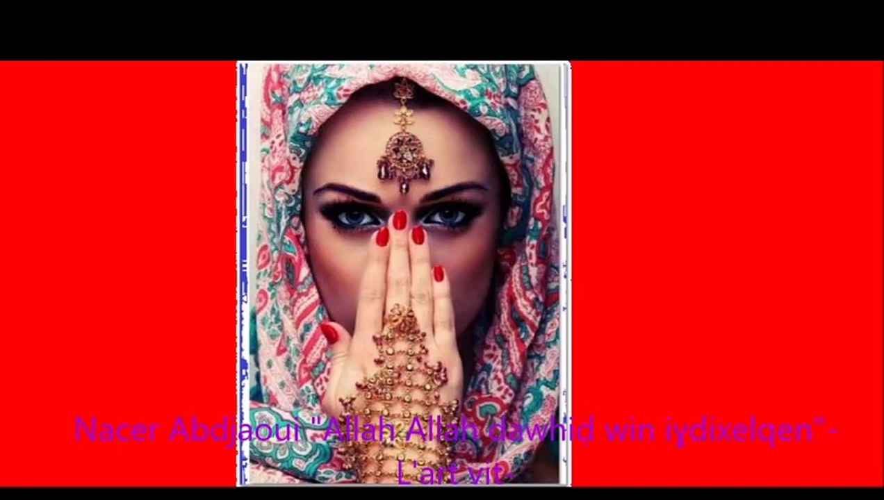 NACER ABDJAOUI Allah Allah dawhiḍ win iɣdixelqen