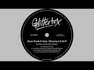 Slam Dunk’d featuring Chromeo & Al-P - 'No Price' (Armand Van Helden Extended Remix)