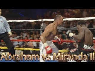 Arthur Abraham vs Edison Miranda II (Highlights)