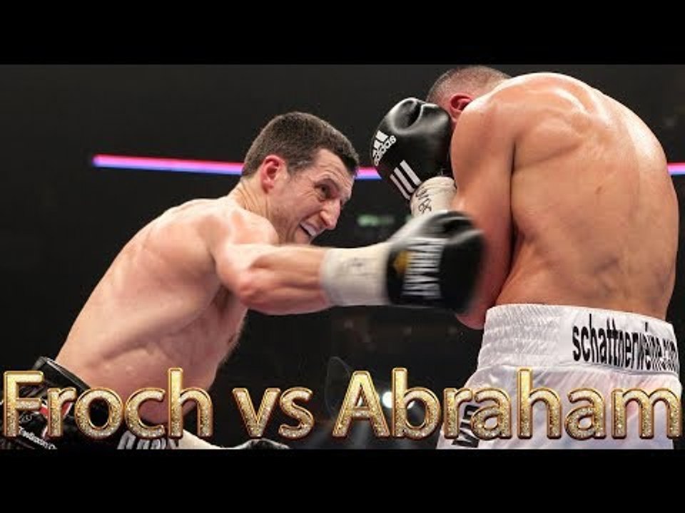 Carl Froch vs Arthur Abraham (Highlights)