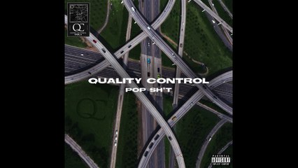 Quality Control - Pop Sh*t