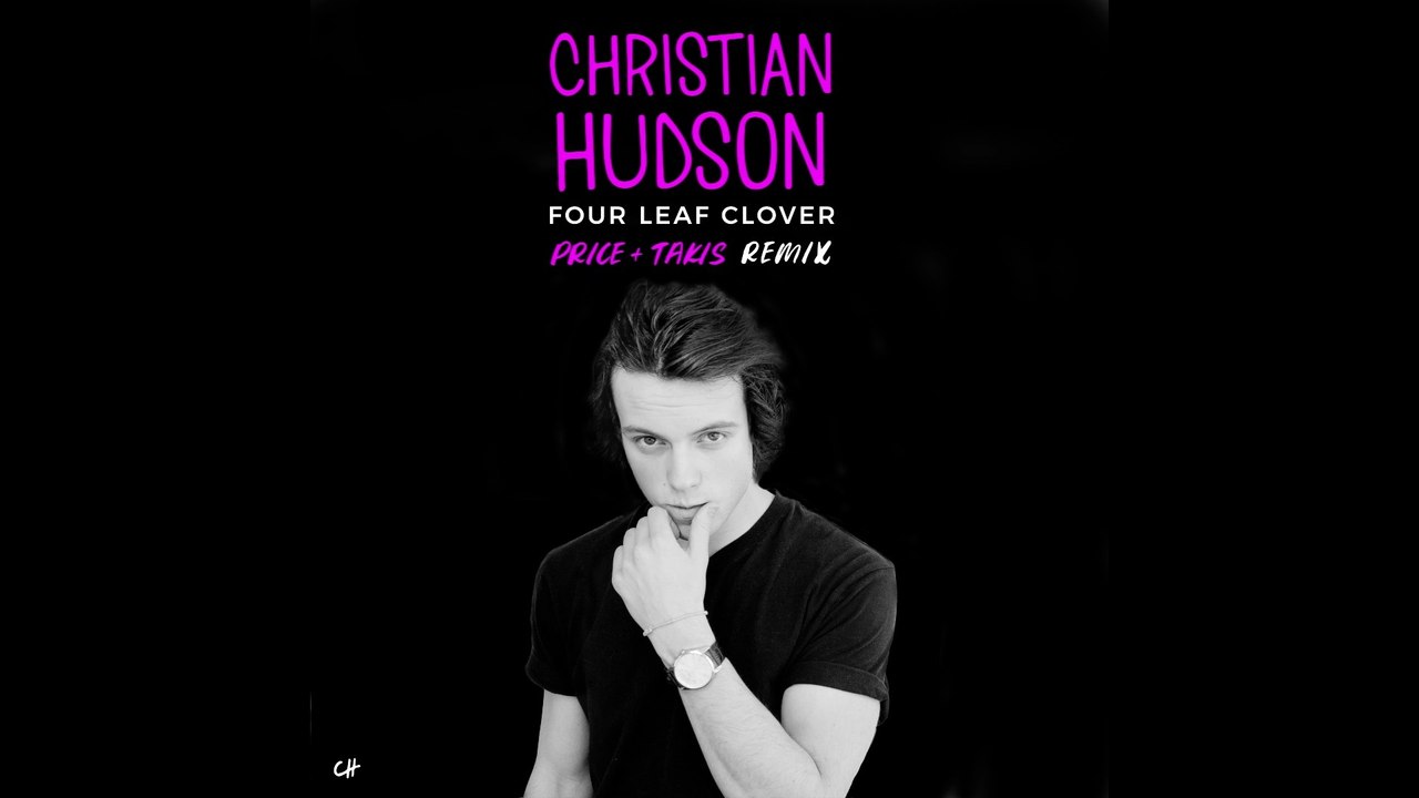 Christian Hudson - Four Leaf Clover - video Dailymotion