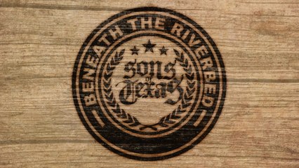 Sons Of Texas - Beneath the Riverbed