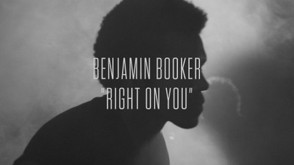 Benjamin Booker - Right On You