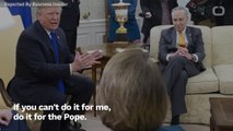 Trump: 'Good Catholic' Pelosi Should Support Walls Because The Vatican Has Them, Too