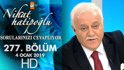 Nihat Hatipoğlu Sorularınızı Cevaplıyor - 4 Ocak 2019