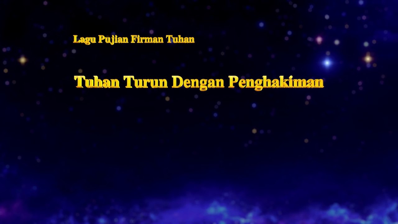 Lagu Rohani Kristen Terbaru | Tuhan Turun Dengan Penghakiman | Kristus Telah Muncul di Akhir Zaman